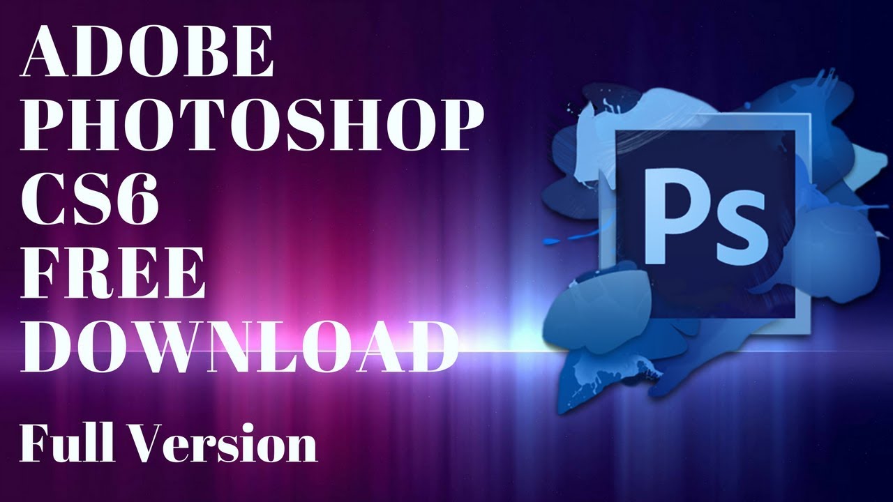 Photoshop cs6 free mac download full version windows 10